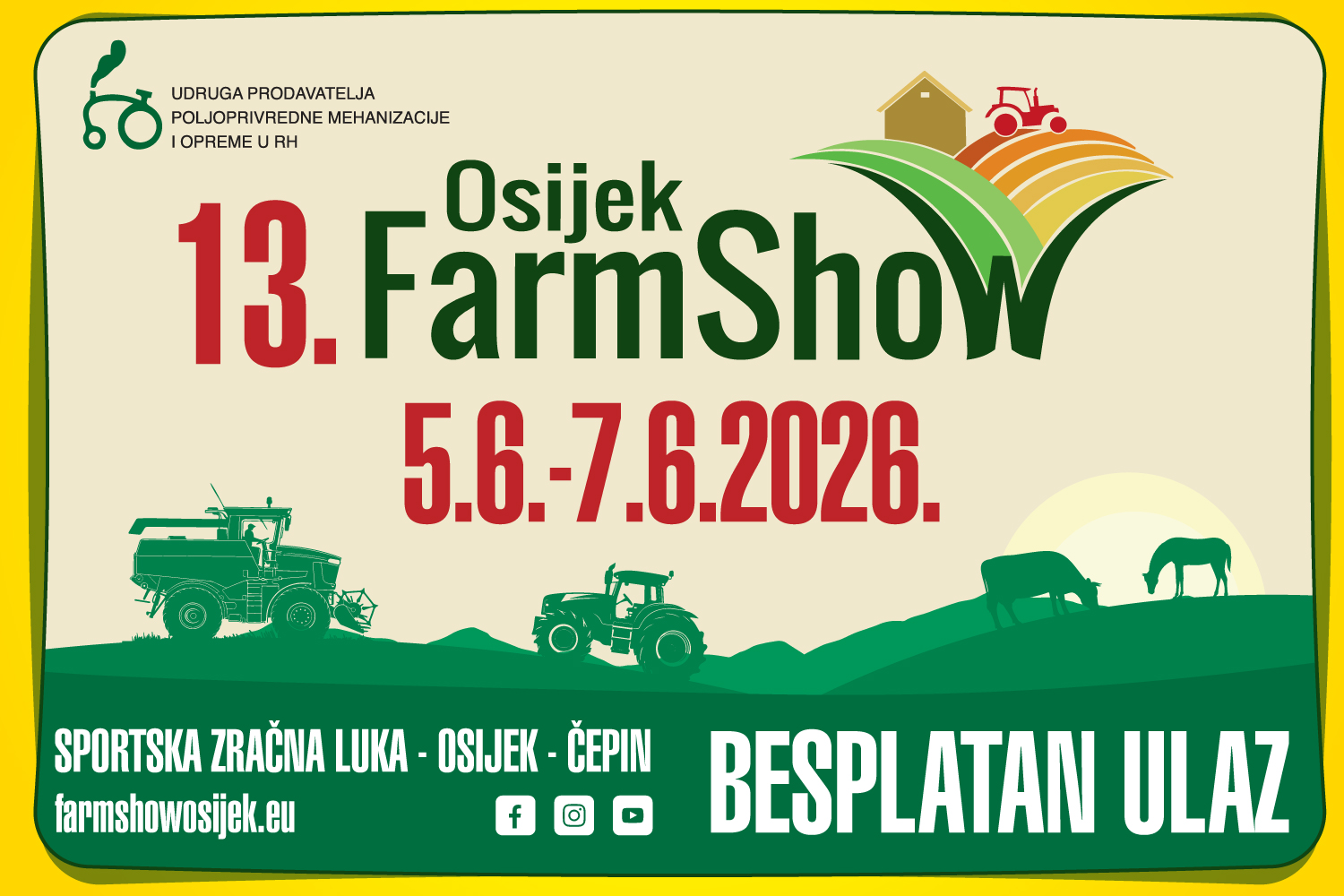 13. FARMSHOW OSIJEK – Najveći sajam poljoprivredne mehanizacije u Hrvatskoj od 5. do 7. lipnja